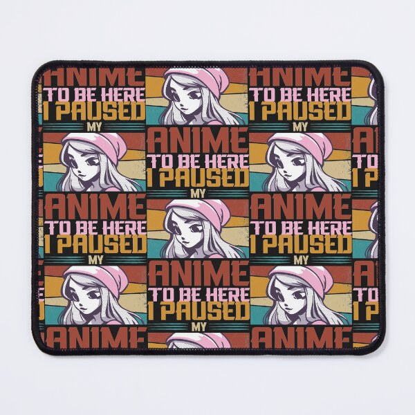 Item preview, Funny Anime Lovers Saying - I Paused My Anime To Be Here designed and sold by Theparticular.