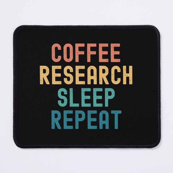 Item preview, Coffee Research Sleep Repeat - Funny Research & Coffee Gift designed and sold by kindxinn.