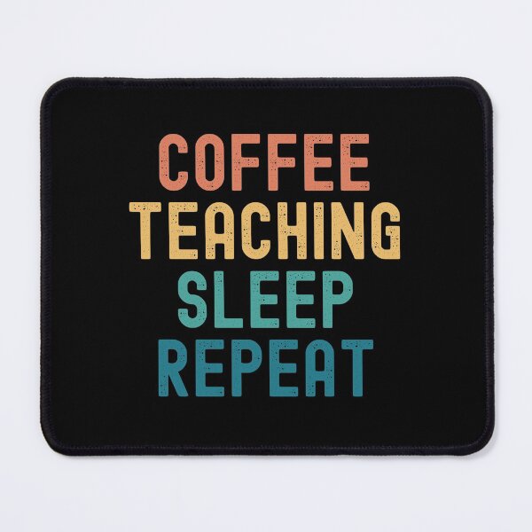 Item preview, Coffee Teaching Sleep Repeat - Funny Teaching & Coffee Gift designed and sold by kindxinn.