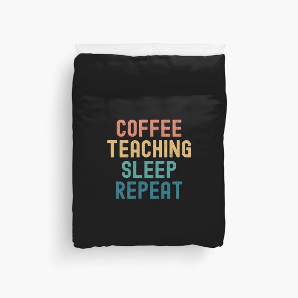 Item preview, Coffee Teaching Sleep Repeat - Funny Teaching & Coffee Gift designed and sold by kindxinn.