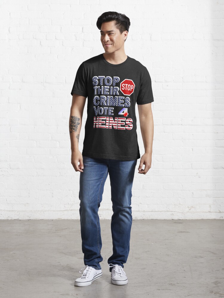 Thumbnail 5 of 7, Essential T-Shirt, Stop Their Crimes Vote For Heines Merchandise designed and sold by Heinessight.
