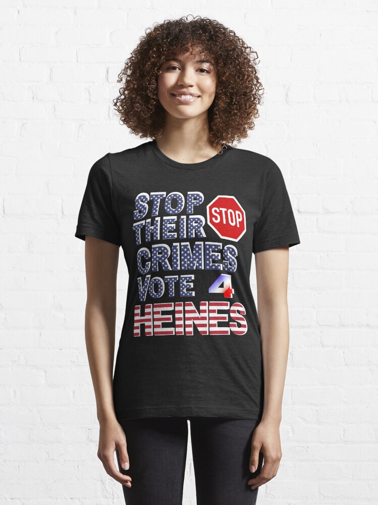 Thumbnail 6 of 7, Essential T-Shirt, Stop Their Crimes Vote For Heines Merchandise designed and sold by Heinessight.