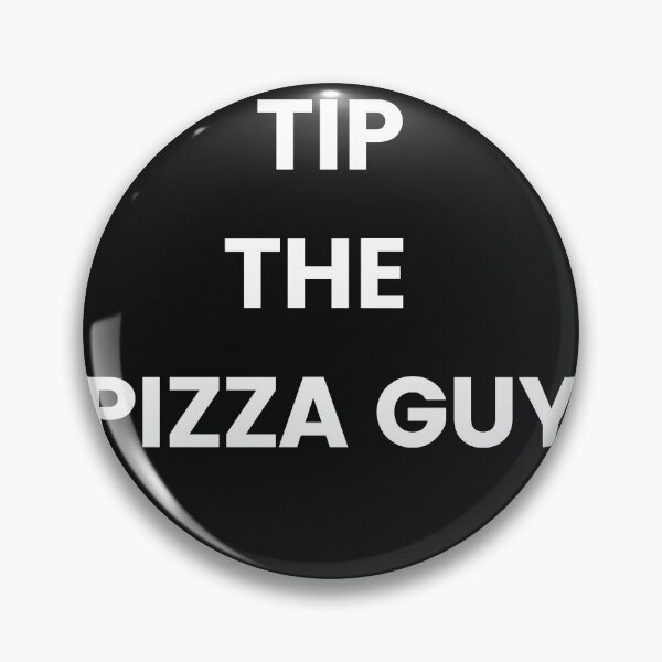 Item preview, TIP THE PIZZA GUY designed and sold by Highhocreations.