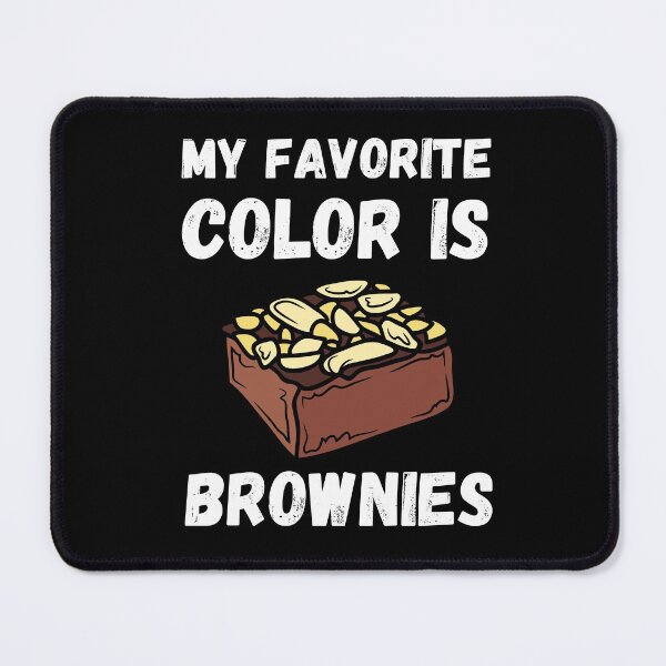 Item preview, My Favorite Color Is Brownies Shirt designed and sold by zoonix.