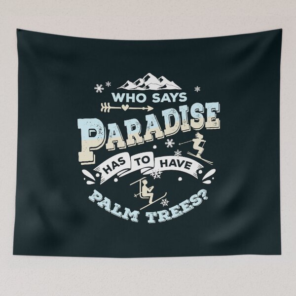 Item preview, Funny skiing phrase, ski paradise designed and sold by DeliriousSteve.