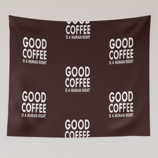 Item preview,  Good Coffee Is A Human Right designed and sold by Leo Bennett.