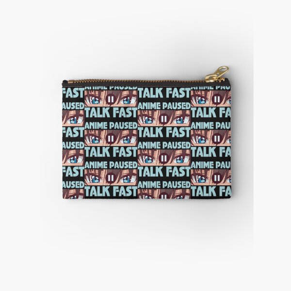 Item preview, Funny Anime Lovers Saying - Anime Paused Talk Fast designed and sold by Theparticular.