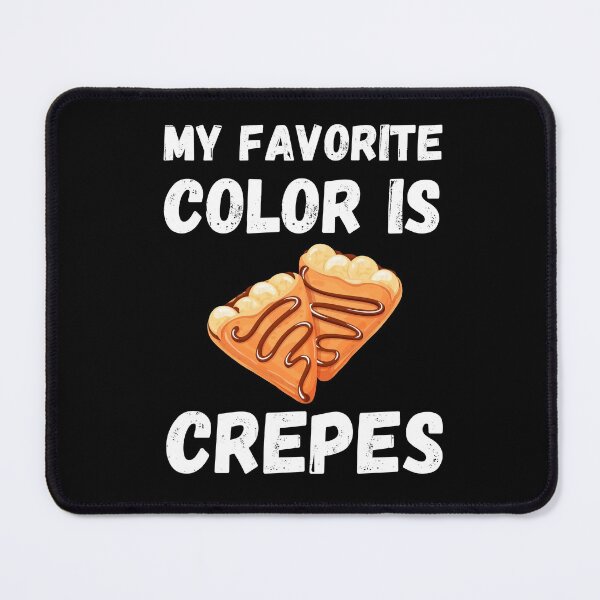 Item preview, My Favorite Color Is Crepes Shirt designed and sold by zoonix.