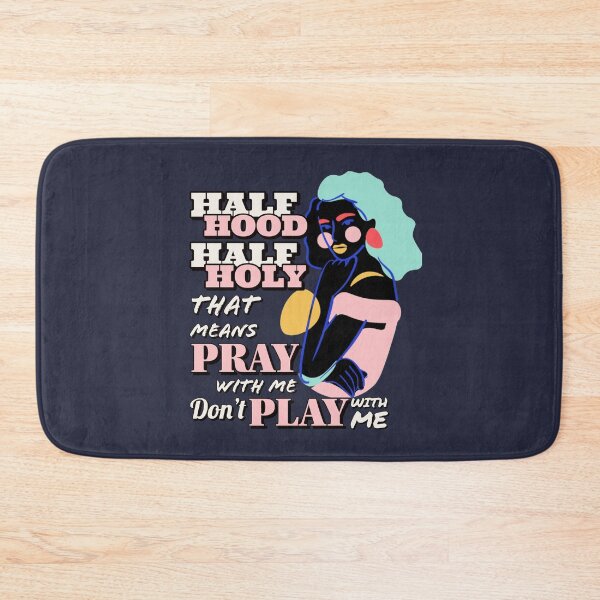 Item preview, Half Hood Half Holy That Means Pray With me Don't Play With me designed and sold by IKERAS.