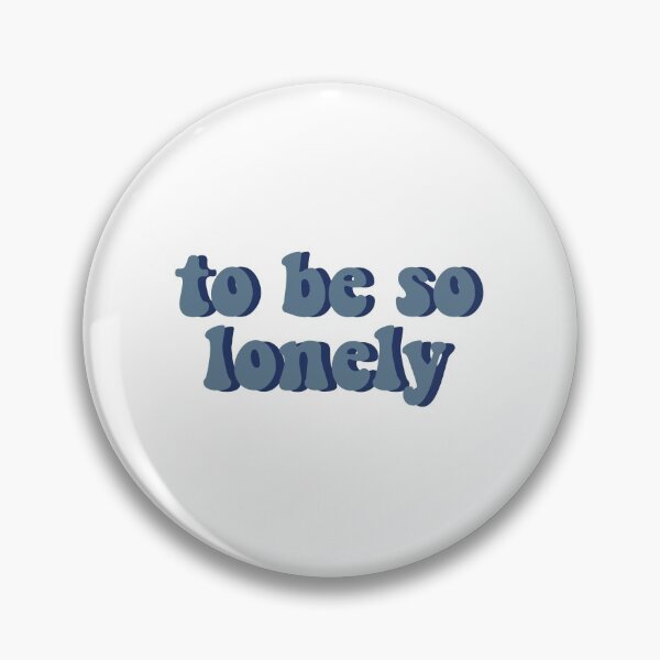 Item preview, To Be So Lonely Harry Styles designed and sold by BoldNFresh.
