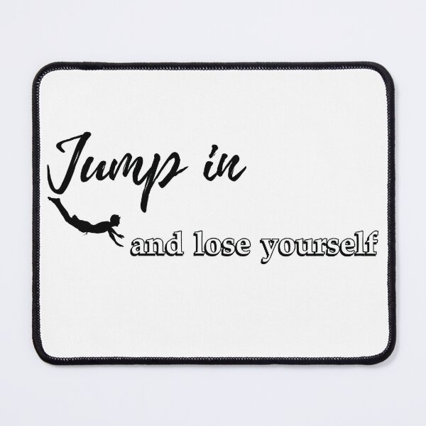 Item preview, Swimmer Quote :Jump in and lose yourself designed and sold by bero4.