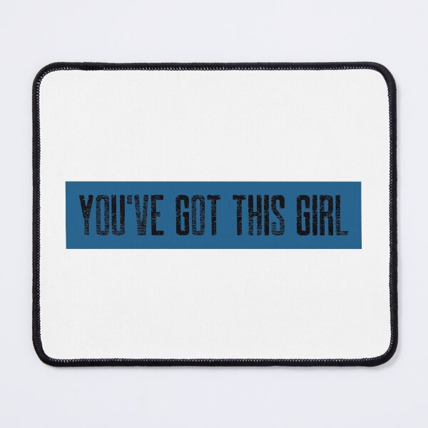 Item preview, You've Got This Girl designed and sold by spokoandstuff.