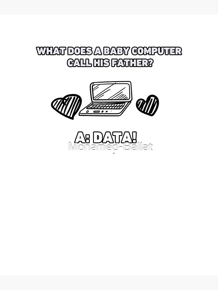 what-does-a-baby-computer-call-his-father-a-data-funny-quote