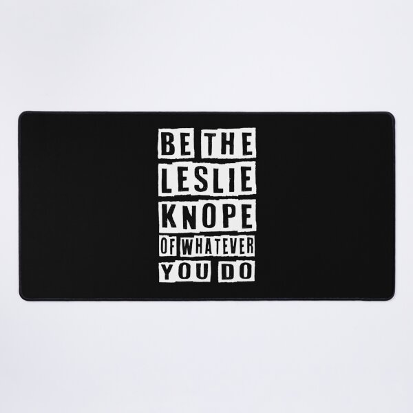 Artikelvorschau, Sei der Leslie Knope, was auch immer du tust entworfen und verkauft von KHAFiT.