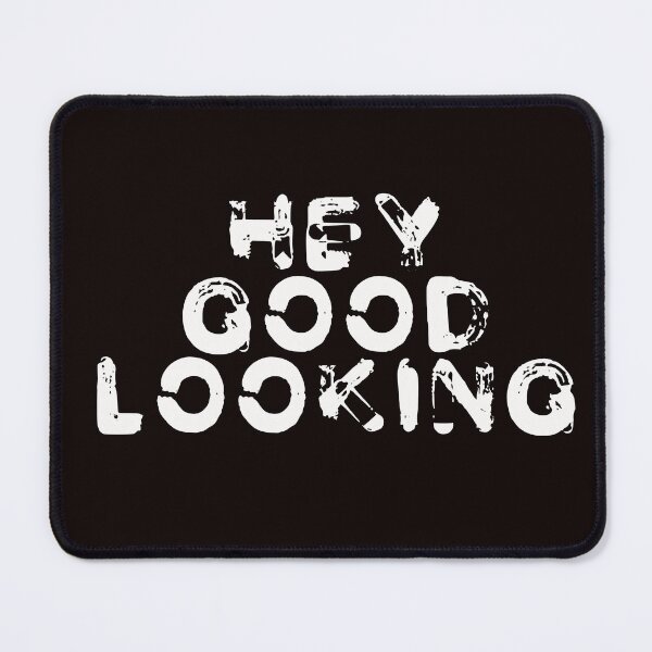 Item preview, Hey good looking designed and sold by RebeccaRe.