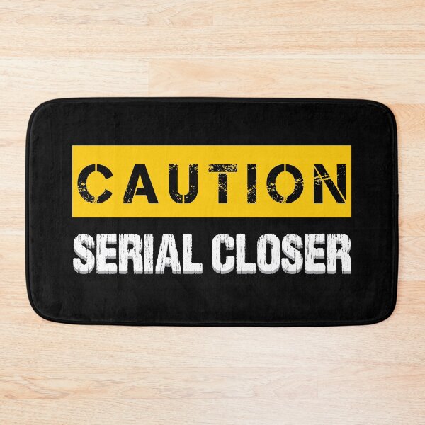 Item preview, Caution : Serial Closer - Funny Salesman Closing Caution Sign designed and sold by WIZECROW.