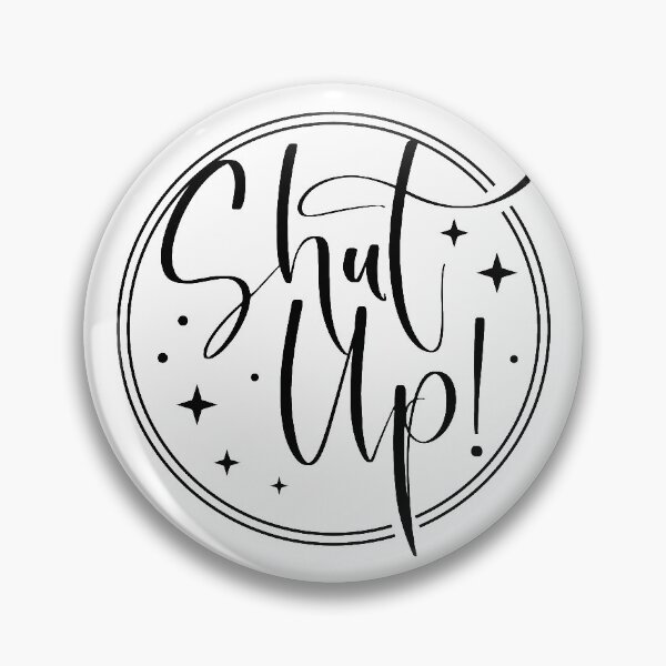 Aperçu de l'œuvre T-shirt classique essentiel Shut Up créée et vendue par Cottonbub.