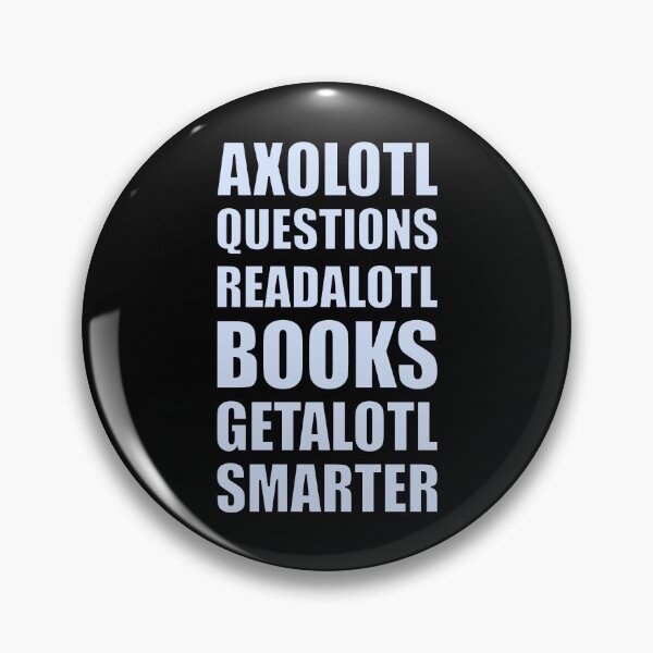 Item preview, Axolotl Questions Readalotl Books Getalotl Smarter Light Blue Text designed and sold by artfulnotebook.