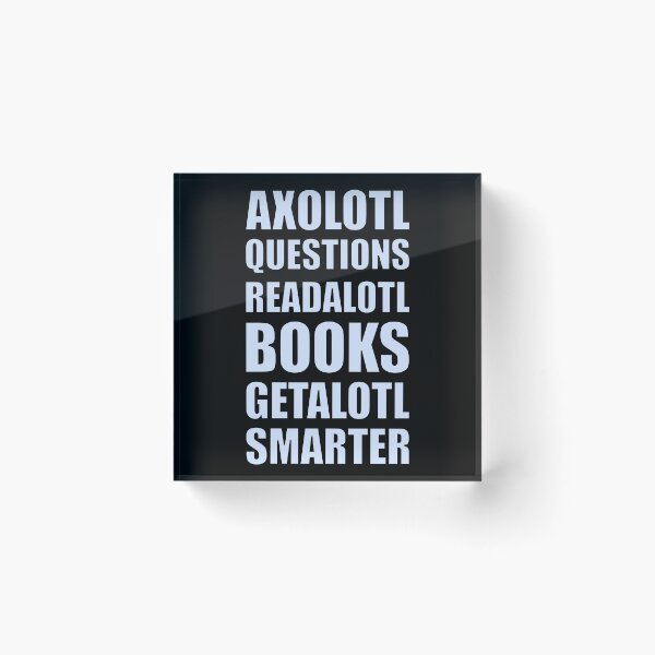 Item preview, Axolotl Questions Readalotl Books Getalotl Smarter Light Blue Text designed and sold by artfulnotebook.