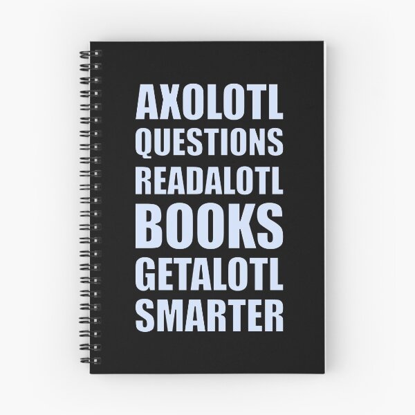 Item preview, Axolotl Questions Readalotl Books Getalotl Smarter Light Blue Text designed and sold by artfulnotebook.