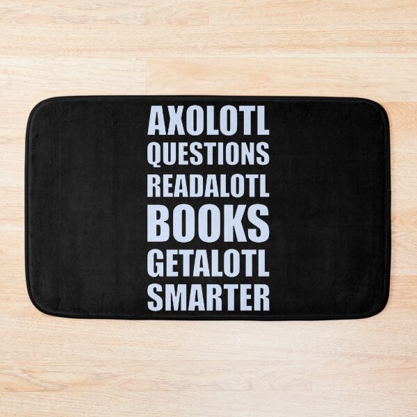 Item preview, Axolotl Questions Readalotl Books Getalotl Smarter Light Blue Text designed and sold by artfulnotebook.