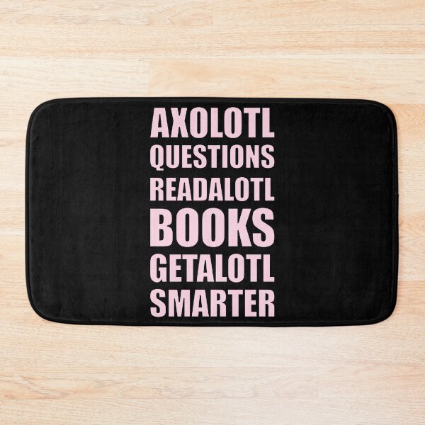 Item preview, Axolotl Questions Readalotl Books Getalotl Smarter Pink Text designed and sold by artfulnotebook.