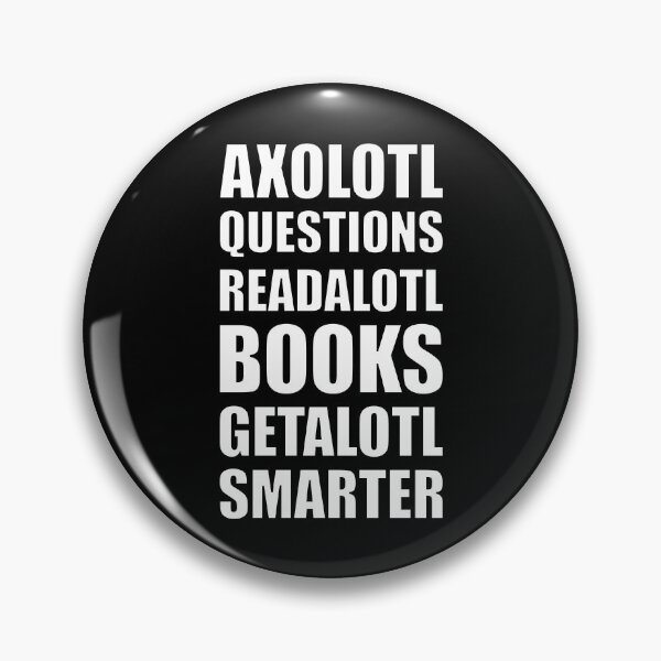 Item preview, Axolotl Questions Readalotl Books Getalotl Smarter White Text designed and sold by artfulnotebook.