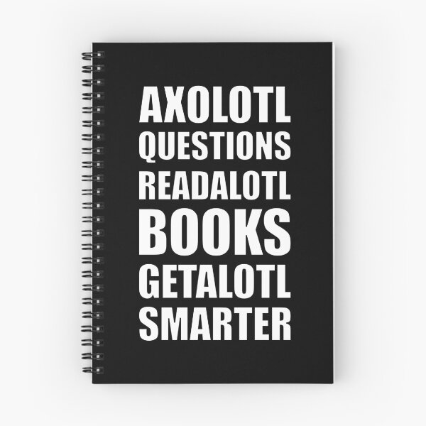Item preview, Axolotl Questions Readalotl Books Getalotl Smarter White Text designed and sold by artfulnotebook.