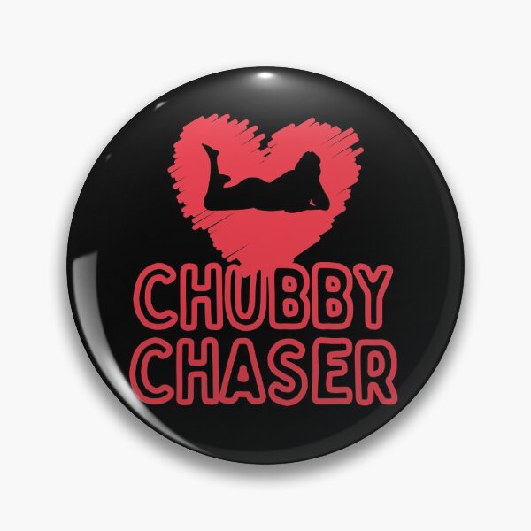 Artikelvorschau, Chubby Chaser-Meme entworfen und verkauft von Rally-Girl.