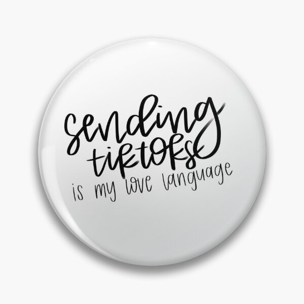 Item preview, sending tiktoks is my love language designed and sold by caseyjasper.