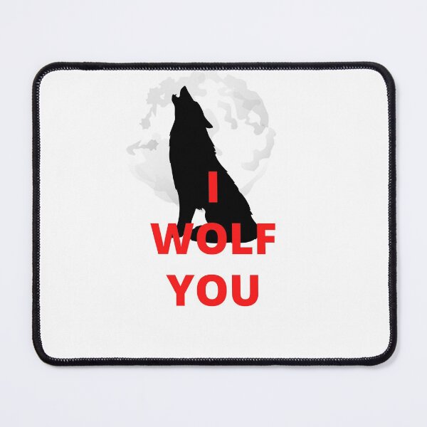 Item preview, I wolf you designed and sold by Ailly's Prints ⭐⭐⭐⭐⭐.