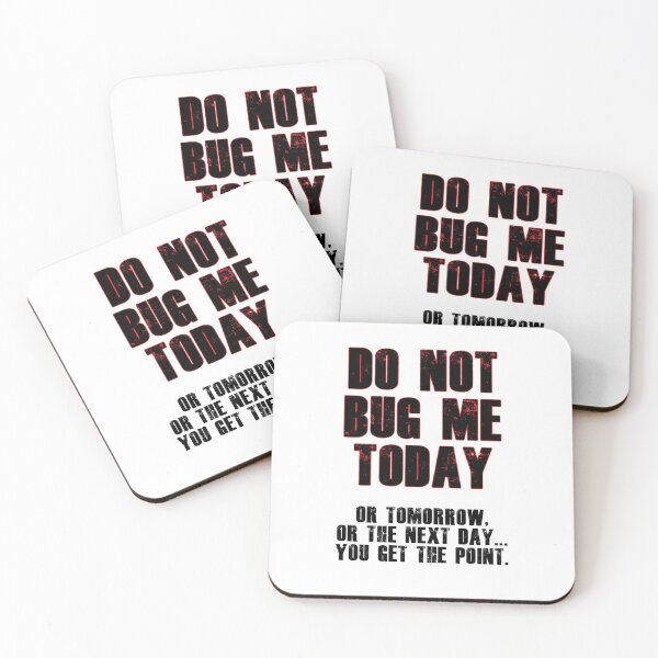 Item preview, Do Not Bug Me Today! designed and sold by blakcirclegirl.