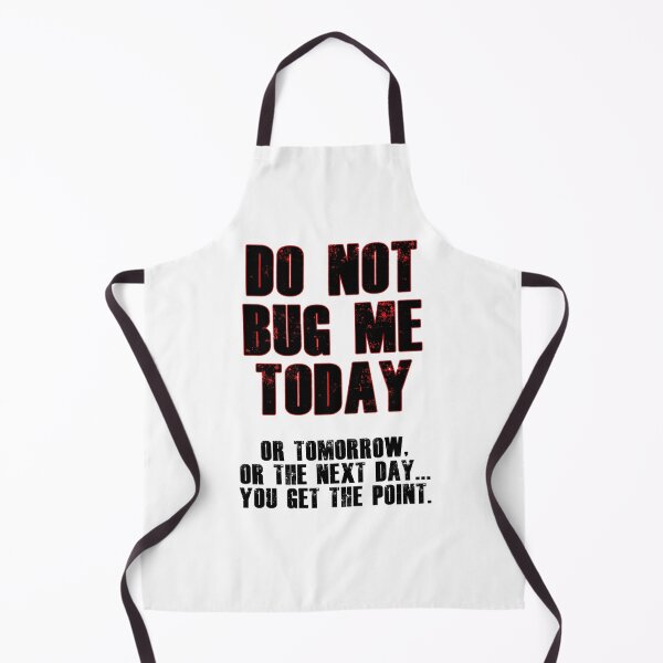 Item preview, Do Not Bug Me Today! designed and sold by blakcirclegirl.