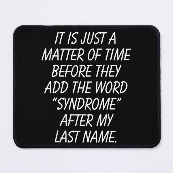 Item preview, Animal Matter Of Time Add Syndrome To My Last Name Cool Graphic Gifts designed and sold by Mskarinacrooksv.