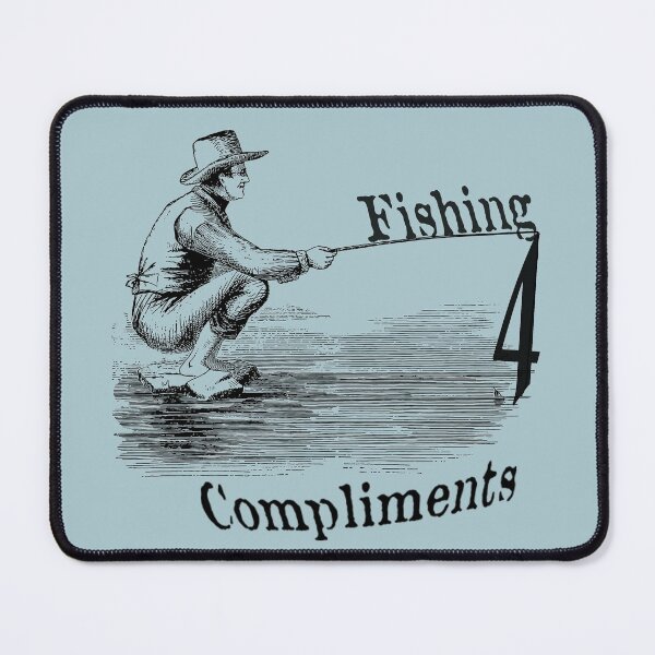 Item preview, Fishing for compliments - Funny Pun t-shirt designed and sold by highdegreepro.