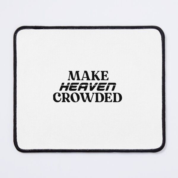Item preview, Make heaven crowded designed and sold by Asahi-kun.