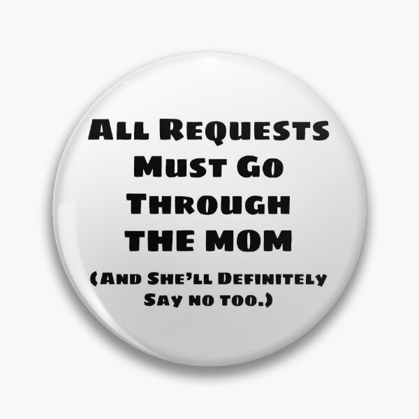 Item preview, All Requests Mom designed and sold by blakcirclegirl.