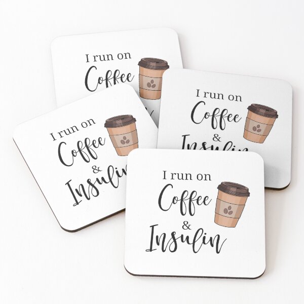 Item preview, I run on coffee and insulin designed and sold by RlauraR.