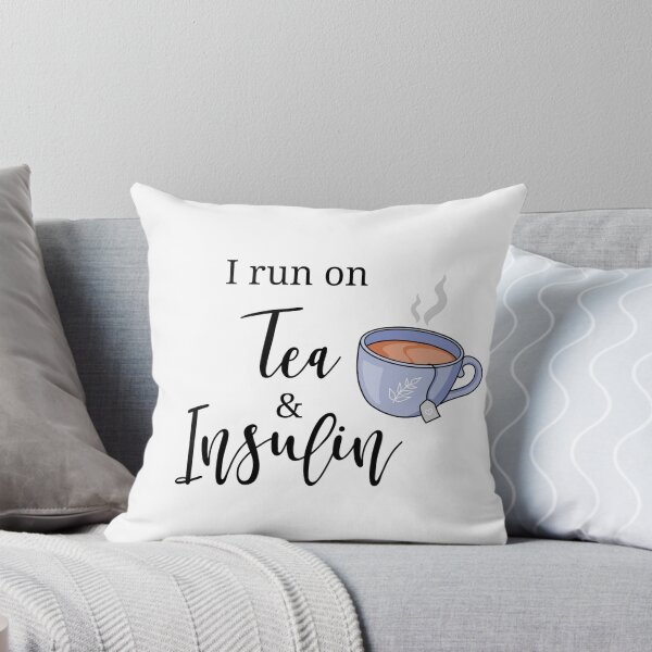 Item preview, I run on tea and insulin designed and sold by RlauraR.