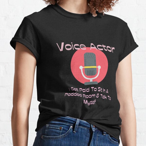 Item preview, Voice Actor - Talking to Myself again designed and sold by LoudLizzy.