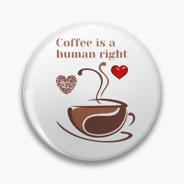 Item preview, coffee is a human right coffee coffee lovers designed and sold by Tshirtk.