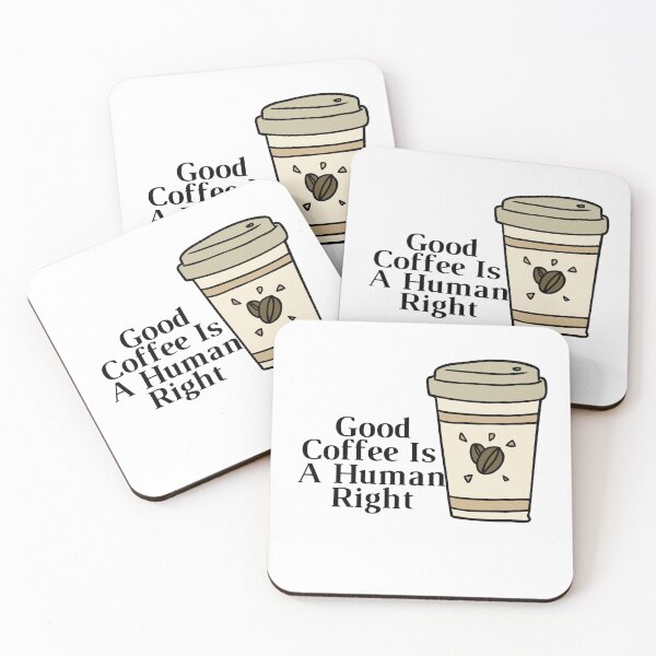 Item preview, Good Coffee Is A Human Right designed and sold by Alexa5454.