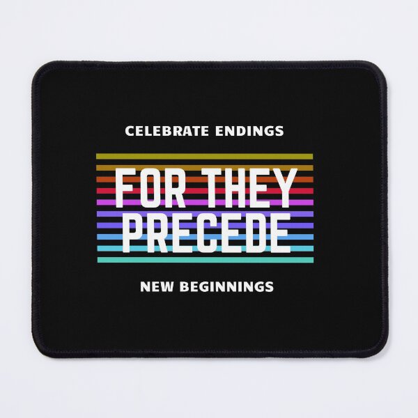 Item preview, Celebrate endings for they precede new beginnings designed and sold by prodesignerpro.