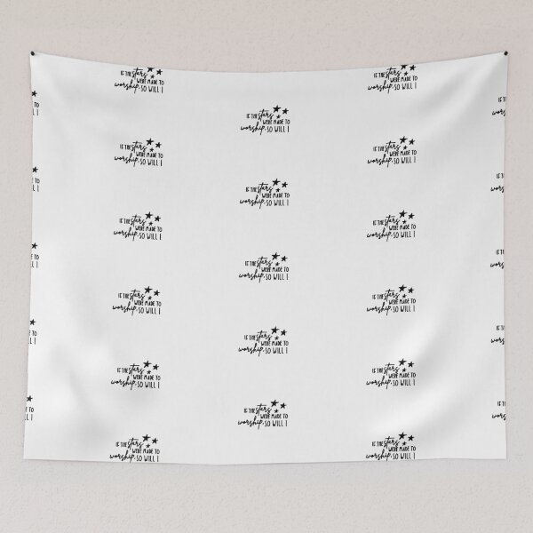 Item preview, If the stars were made to worship, so will I designed and sold by Hisbestwork.