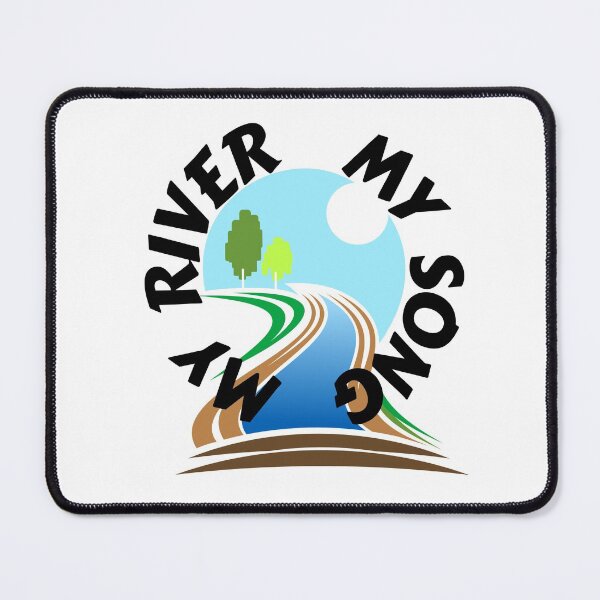 Item preview, My River My Song designed and sold by fredgarden8.