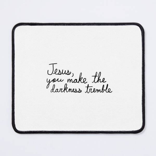 Item preview, Jesus, you make the darkness tremble designed and sold by Hisbestwork.