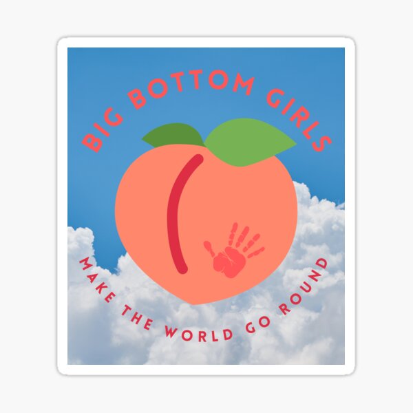 Big Bottom Girls Sticker