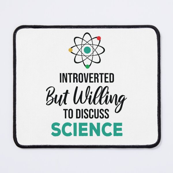Item preview, Introverted But Willing To Discuss Science designed and sold by Lovely  Ideas.
