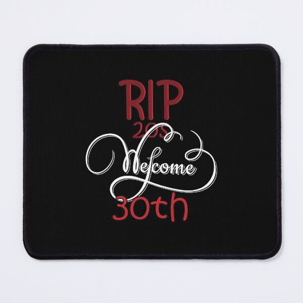 Item preview, RIP 20s welcome 30th | Death to my twenties | Birthday gift for turning 30 / RIP twenties  designed and sold by YouZy.