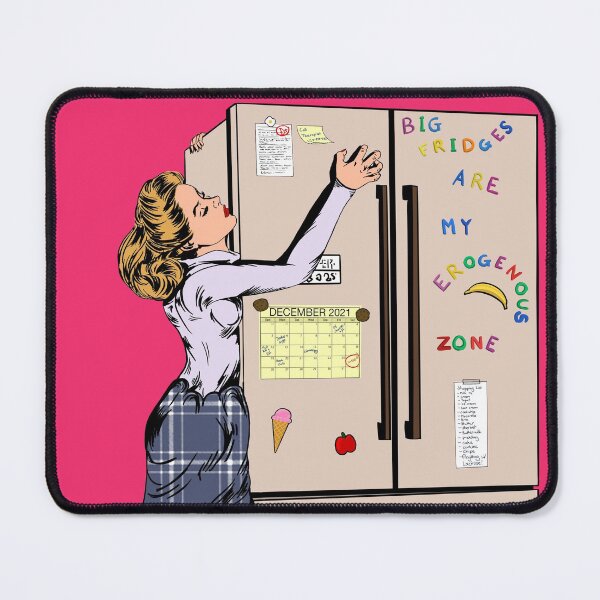 Item preview, Big Fridges are my Erogenous Zone - Pop Art - Student Life designed and sold by gaslight-n.